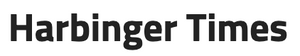 Harbinger Times
