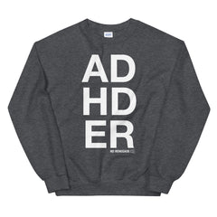 ADHDER Sweatshirt