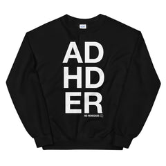ADHDER Sweatshirt