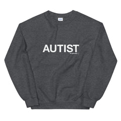 Autist Sweatshirt