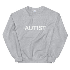 Autist Sweatshirt