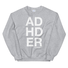 ADHDER Sweatshirt
