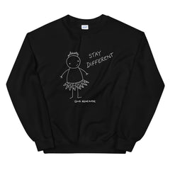 Stay Different Sweatshirt