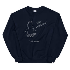 Stay Different Sweatshirt