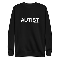 Autist Sweatshirt