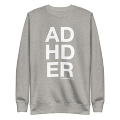 ADHDER Sweatshirt