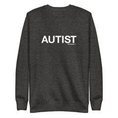 Autist Sweatshirt