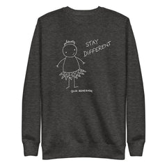 Stay Different Sweatshirt