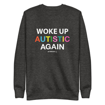 Woke Up Sweatshirt