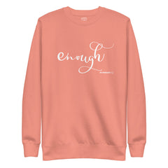 Enough Sweatshirt