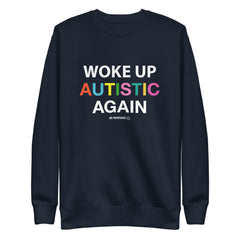 Woke Up Sweatshirt