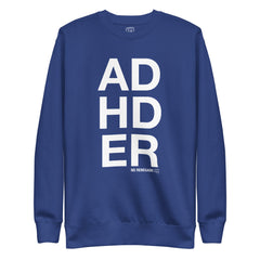 ADHDER Sweatshirt