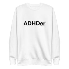 ADHDer Sweatshirt