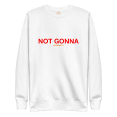 Not Gonna PDA Sweatshirt