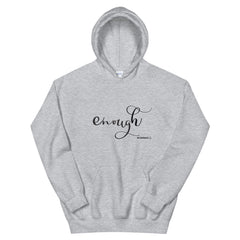 Enough Hoodie