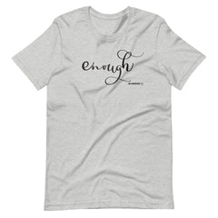 Enough T-Shirt