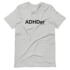 ADHDer T-Shirt