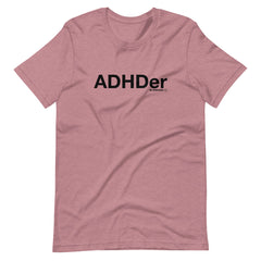ADHDer T-Shirt