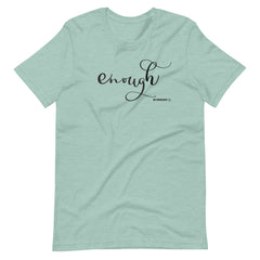 Enough T-Shirt