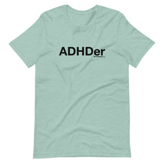 ADHDer T-Shirt