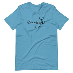 Enough T-Shirt