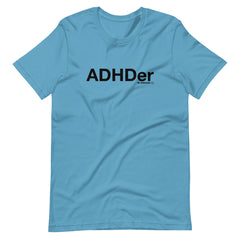 ADHDer T-Shirt