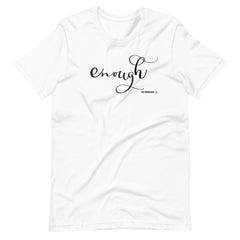 Enough T-Shirt