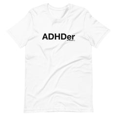 ADHDer T-Shirt