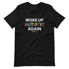 Woke Up T-Shirt