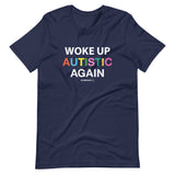 Woke Up T-Shirt