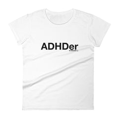 ADHDer T-Shirt