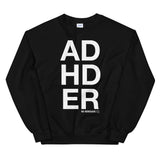 ADHDER Sweatshirt