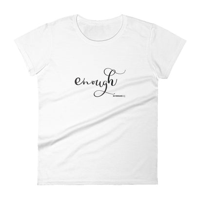 Enough T-Shirt
