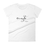 Enough T-Shirt
