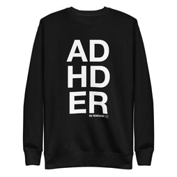 ADHDER Sweatshirt