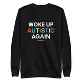 Woke Up Sweatshirt