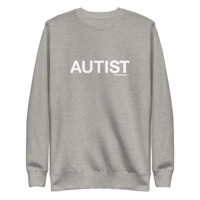 Autist Sweatshirt