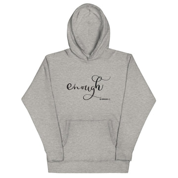 Enough Hoodie