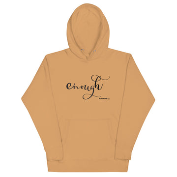 Enough Hoodie