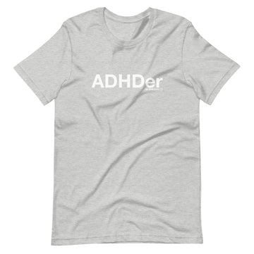 ADHDer T-Shirt