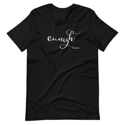 Enough T-Shirt