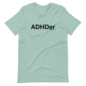 ADHDer T-Shirt