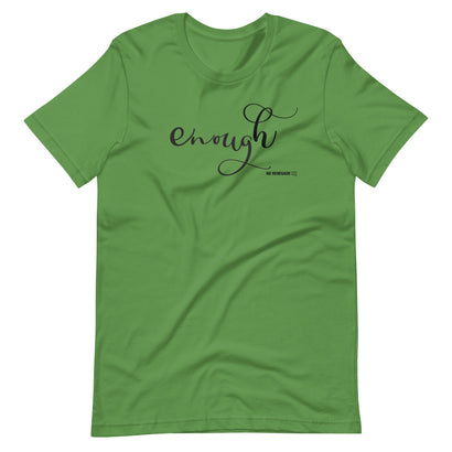 Enough T-Shirt