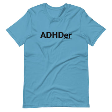 ADHDer T-Shirt