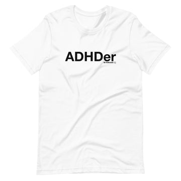 ADHDer T-Shirt