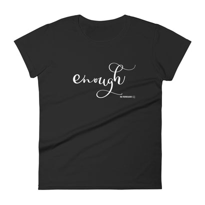 Enough T-Shirt