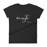 Enough T-Shirt